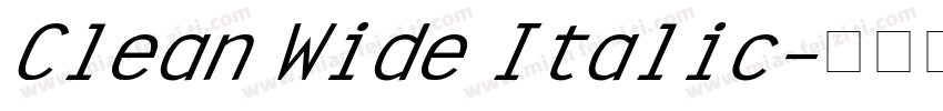Clean Wide Italic字体转换